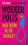 Woekerpolis (e-Book) - Eric Smit, René Graafsma (ISBN 9789461560407)