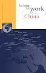 Looking for work in China - Nannette Ripmeester, Archie Pollock, Bei Wang (ISBN 9789058960658)