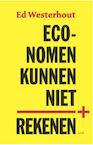 Economen kunnen niet rekenen (e-Book) - Ed Westerhout (ISBN 9789048522552)