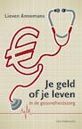 Je geld of je leven in de gezondheidszorg (e-Book) - Lieven Annemans (ISBN 9789461315069)
