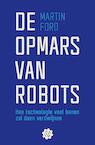 De opmars van robots (e-Book) - Martin Ford (ISBN 9789021402963)