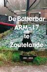 De Botterbar ARM-17 te Zoutelande (e-Book) - Jack Gravemaker (ISBN 9789402166125)