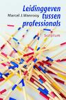 Leidinggeven tussen professionals (e-Book) - Marcel Wanrooij (ISBN 9789055942855)
