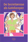 De secretaresse als gatekeeper (ISBN 9789013040180)